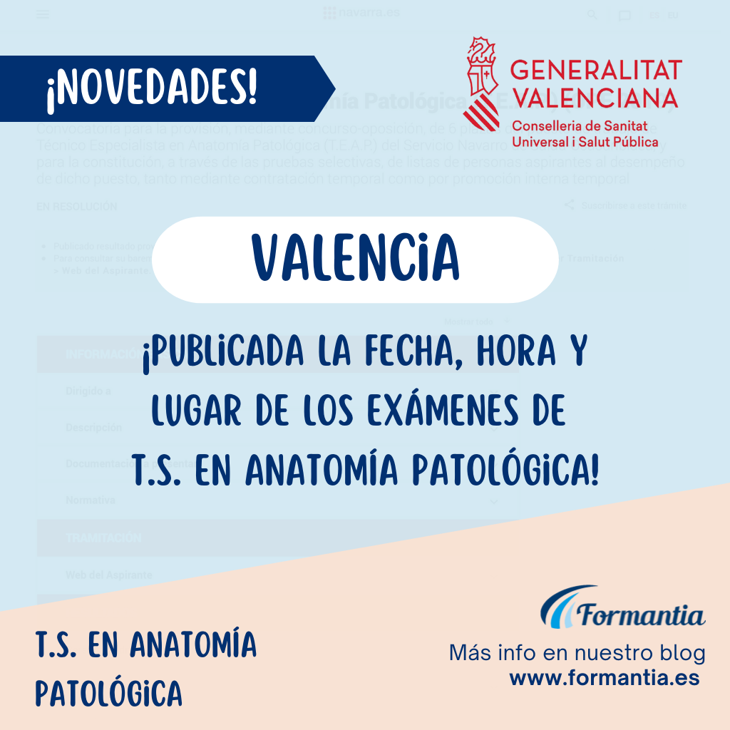 T.S. en Anatomía Patológica para Valencia: publicada la hora, fecha y lugar de la prueba