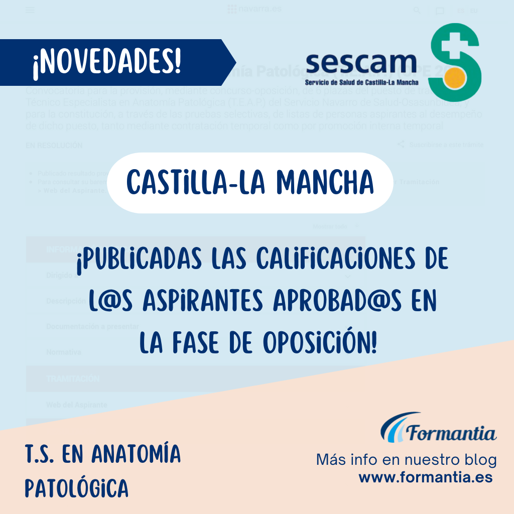 T.S. en Anatomía Patológica para Castilla-La Mancha: Publicada la lista de aprobados de la fase de oposición.