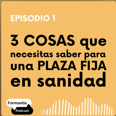 3 cosas que necesitas para una plaza fija en sanidad